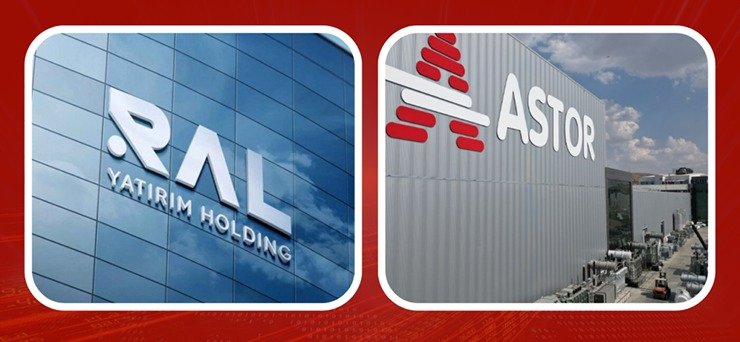 Ral Yatırım ve Astor Enerji: Endüstriyel Yatırımda Yeni Bir Dönem Başlıyor